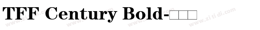 TFF Century Bold字体转换 TFF Century Bold字体转换